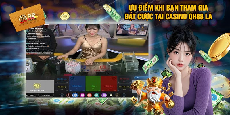 Điểm Nổi Bật Của Casino Qh88 Khiến Người Chơi Yêu Thích