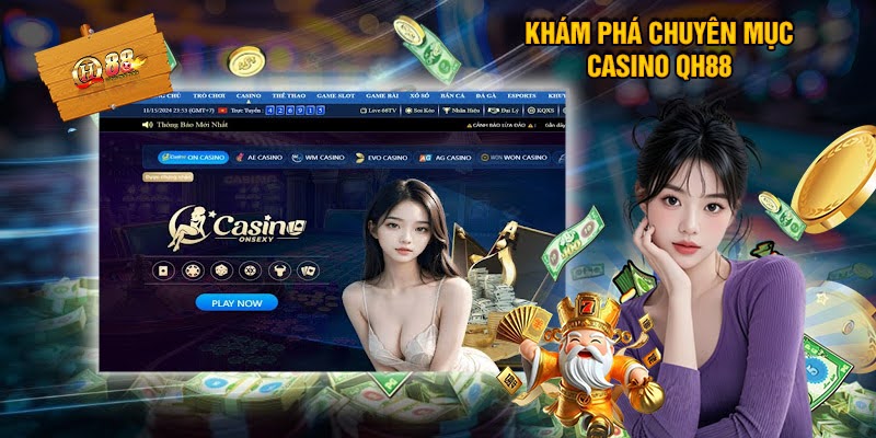 Khám Phá Thế Giới Casino Qh88