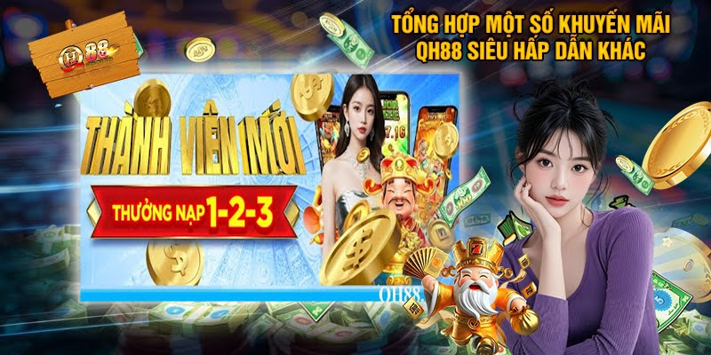 Toàn bộ thông tin về chương trình khuyến mãi Qh88